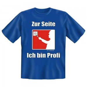 Fun T-Shirt Zur Seite Ich bin Profi