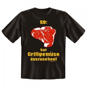 Fun T-Shirt Keep So Hat Grillgemüse auszusehen