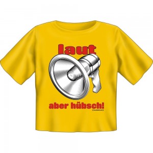 Kids Fun T-Shirt Laut aber hübsch