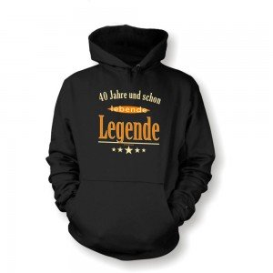 Fun Hoodie Kapuzen Pullover 40 und schon Legende