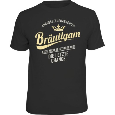 Fun T-Shirt - Bräutigam jetzt oder nie