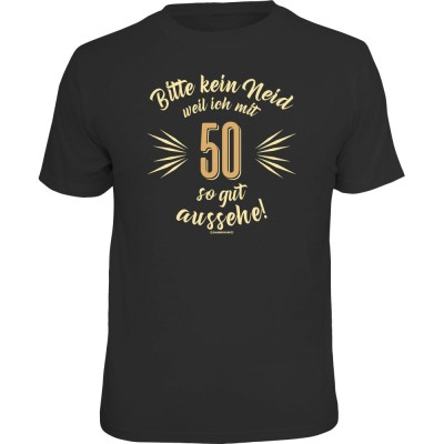Fun T-Shirt - Bitte kein Neid 50