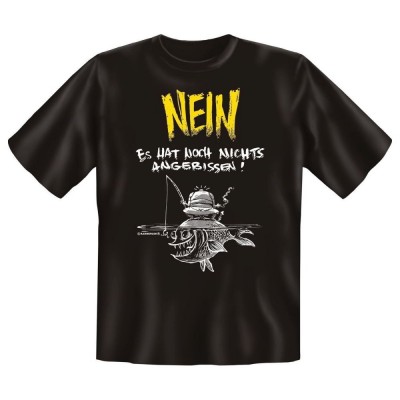 Fun T-Shirt Nein es hat noch nichts angebissen