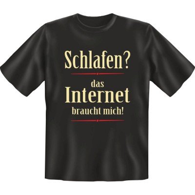 Fun T-Shirt - Internet braucht mich