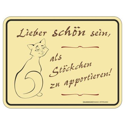 Magnetschild - Lieber schön als Stöckchen..