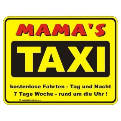 geprägtes Blechschild - Mamas Taxi