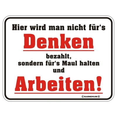 geprägtes Blechschild - Hier wird man nicht...