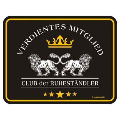 geprägtes Blechschild - verdientes Mitglied im Club der Ruheständler