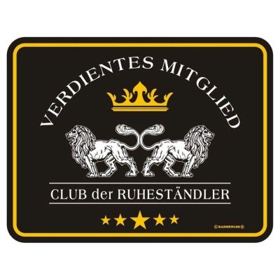 geprägtes Blechschild - verdientes Mitglied im Club der Ruheständler