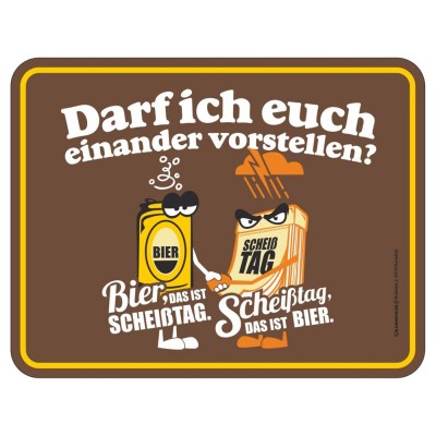 geprägtes Blechschild - Scheisstag vorstellen...