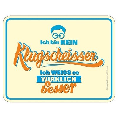 geprägtes Blechschild - Klugscheisser