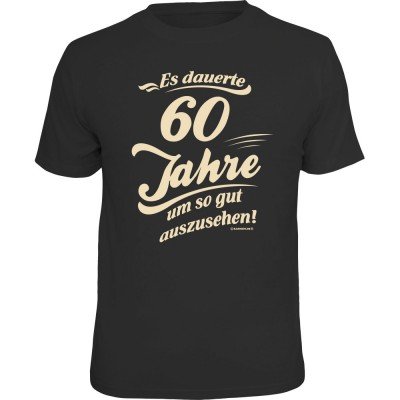 Fun T-Shirt - dauerte 60 neu II