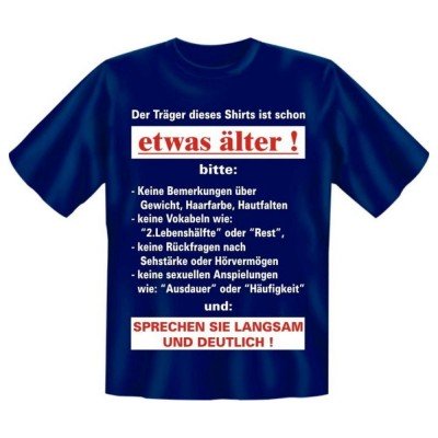 Fun T-Shirt Etwas älter