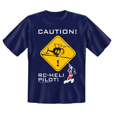Fun T-Shirt Caution RC Heli Pilot