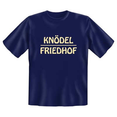Fun T-Shirt Knödel Friedhof