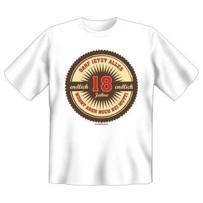 Fun T-Shirt Darf jetzt alles - endlich 18
